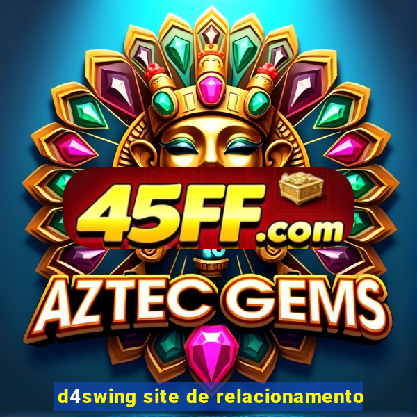 d4swing site de relacionamento